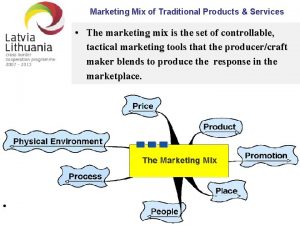 Marketing Mix of Traditional Products Services The marketing