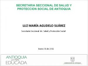 SECRETARIA SECCIONAL DE SALUD Y PROTECCION SOCIAL DE