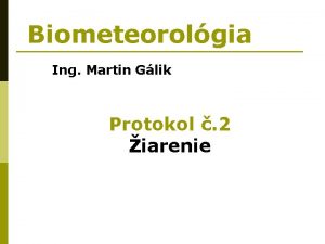 Biometeorolgia Ing Martin Glik Protokol 2 iarenie iarenie