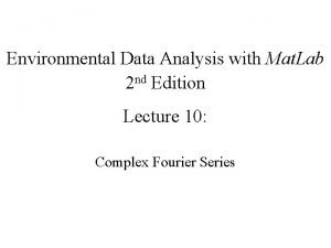 Environmental Data Analysis with Mat Lab 2 nd