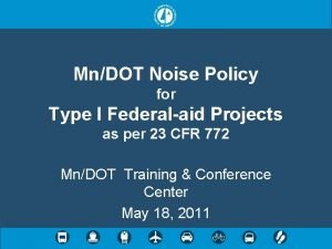MnDOT Noise Policy for Type I Federalaid Projects