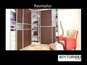 Raumplus What is Raumplus Sliding wardrobe solution to