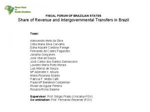 FISCAL FORUM OF BRAZILIAN STATES Share of Revenue