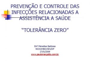 PREVENO E CONTROLE DAS INFECES RELACIONADAS A ASSISTNCIA