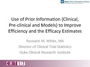 Use of Prior Information Clinical Preclinical and Models