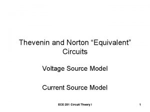 Thevenin and Norton Equivalent Circuits Voltage Source Model