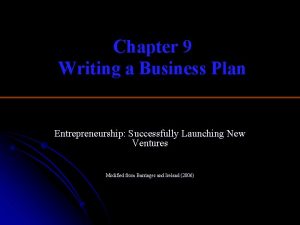 Chapter 9 Writing a Business Plan Entrepreneurship Successfully