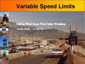 Variable Speed Limits Making Work Zones Work Better