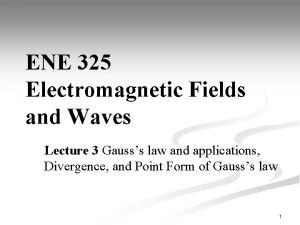 ENE 325 Electromagnetic Fields and Waves Lecture 3