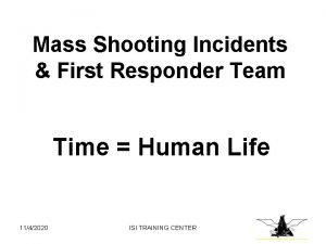 Mass Shooting Incidents First Responder Team Time Human