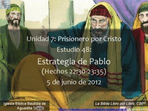 Unidad 7 Prisionero por Cristo Estudio 48 Estrategia