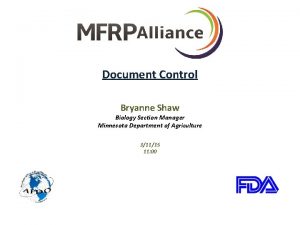 Document Control Bryanne Shaw Biology Section Manager Minnesota