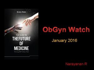 Ob Gyn Watch January 2016 Narayanan R Additive