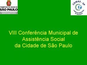 VIII Conferncia Municipal de Assistncia Social da Cidade