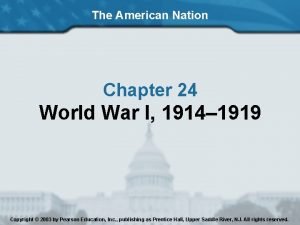 The American Nation Chapter 24 World War I