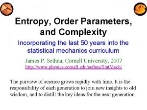 Entropy order parameters and complexity