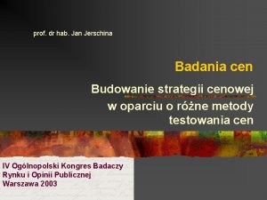 prof dr hab Jan Jerschina Badania cen Budowanie