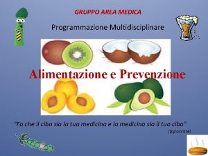 GRUPPO AREA MEDICA Programmazione Multidisciplinare Alimentazione e Prevenzione