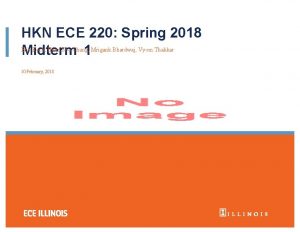 HKN ECE 220 Spring 2018 Eric Roch Hyun