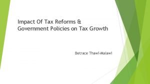 Impact Of Tax Reforms Government Policies on Tax