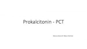 Prokalcitonin PCT Rebecca Johansson STlkare Klinisk kemi Antibiotikaresistens