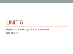 Exponential and logarithmic functions unit test