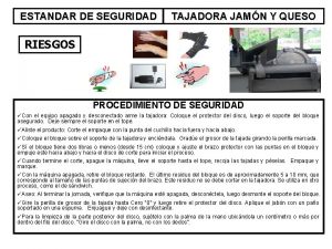 ESTANDAR DE SEGURIDAD TAJADORA JAMN Y QUESO RIESGOS