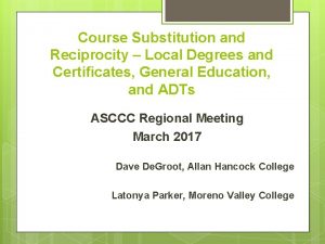 Course Substitution and Reciprocity Local Degrees and Certificates