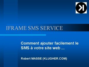IFRAME SMS SERVICE Comment ajouter facilement le SMS IFRAME SMS SERVICE Comment ajouter facilement le SMS