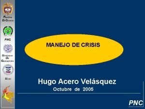 Repblica De Colombia PNC MANEJO DE CRISIS UNIVESIDAD