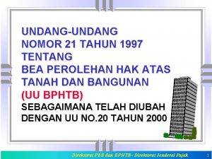 UNDANGUNDANG NOMOR 21 TAHUN 1997 TENTANG BEA PEROLEHAN