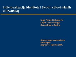 Individualizacija identiteta i ivotni stilovi mladih u Hrvatskoj