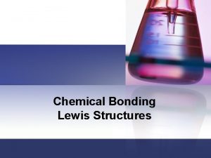 Chemical Bonding Lewis Structures Forming Chemical Bonds According