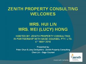 ZENITH PROPERTY CONSULTING WELCOMES MRS HUI LIN MRS