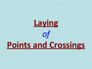 Laying of Points and Crossings Laying Methods Insitu