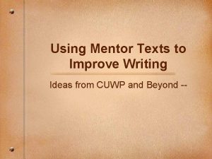 Using Mentor Texts to Improve Writing Ideas from