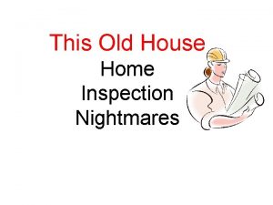 Home inspection nightmares