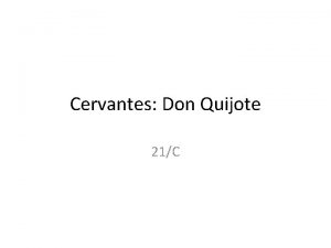 Cervantes Don Quijote 21C 1 Miguel de Cervantes