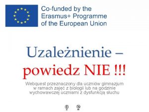 Uzalenienie powiedz NIE Webquest przeznaczony dla uczniw gimnazjum