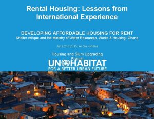 Rental Housing Lessons from International Experience DEVELOPING AFFORDABLE