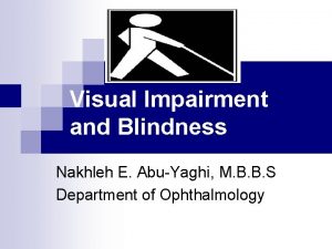 Visual Impairment and Blindness Nakhleh E AbuYaghi M