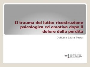 Il trauma del lutto ricostruzione psicologica ed emotiva