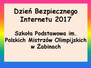 Dzie Bezpiecznego Internetu 2017 Szkoa Podstawowa im Polskich