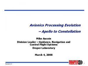 Avionics Processing Evolution Apollo to Constellation Mike Aucoin