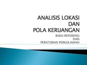 ANALISIS LOKASI DAN POLA KERUANGAN BUKU REFERENSI DAN