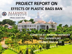 Objectives of plastic bags
