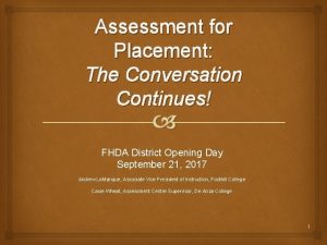 Assessment for Placement The Conversation Continues FHDA District