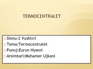 TERMOCENTRALET Shmu2 Vushtrri Tema Termocentralet Punoj Euron Hyseni