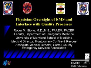 Physician Oversight of EMS and Interface with Quality