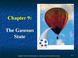 Chapter 9 The Gaseous State Copyright The Mc